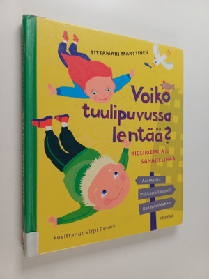 Tittamari Marttinen : Voiko tuulipuvussa lentää? Kielirie...