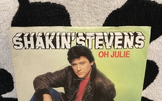 Shakin' Stevens – Oh Julie 7"