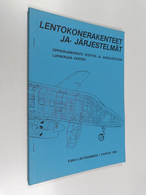 Esko Lähteenmäki : Lentokonerakenteet ja -järjestelmät : ...