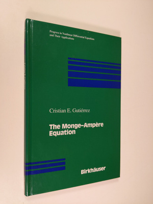 Cristian E. Gutierrez : The Monge--Ampere Equation