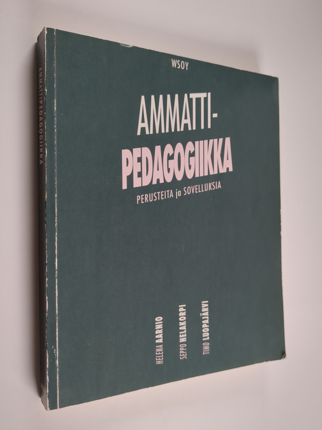 Helena Aarnio : Ammattipedagogiikka : perusteita ja sovel...
