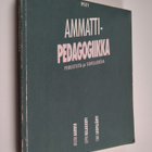 Helena Aarnio : Ammattipedagogiikka : perusteita ja sovel... - pikkukuva 1