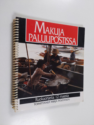 Makuja paluupostissa : ruokaohjeita 12 maasta