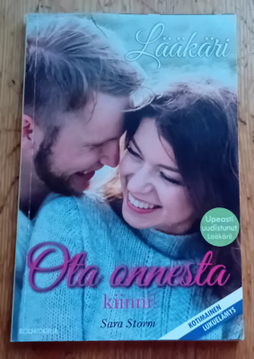 Lääkäri / Sara Storm - Ota onnesta kiinni!