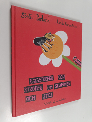 Stella Parland : Katastrofer och strofer om slummer och stoj