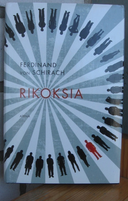 Ferdinand von Schirach: Rikoksia, Atena 2011. 1p. 212 s.