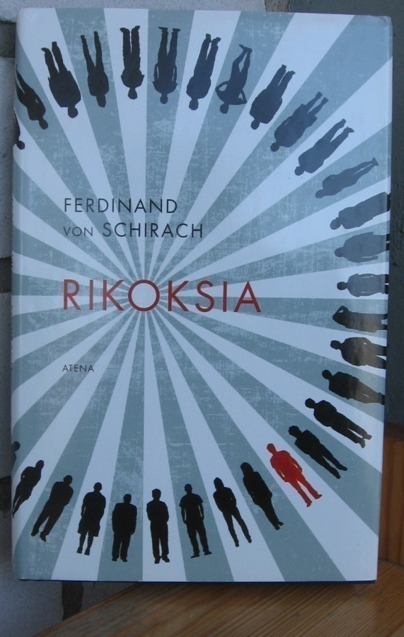 Ferdinand von Schirach: Rikoksia, Atena 2011. 1p. 212 s.