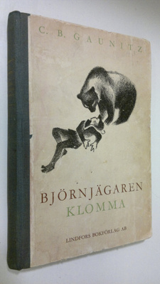 C. B. Gaunitz : Björnjägaren Klomma