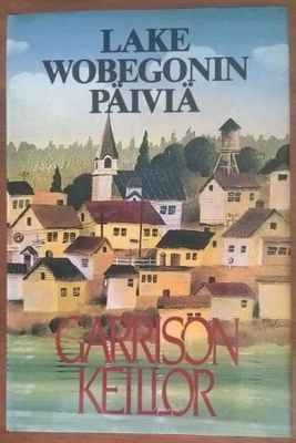 Garrison Keillor: Lake Wobegonin päiviä