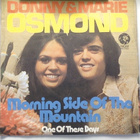 DONNY & MARIE OSMOND :: MORNING SIDE OF.. VINYYLI 7" 1974 ! - pikkukuva 1