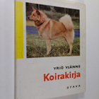 Yrjö Ylänne : Koirakirja : rotukoiria sanoin ja kuvin - pikkukuva 1