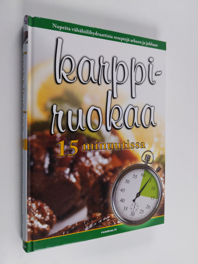 Dana Carpender : Karppiruokaa 15 minuutissa : nopeita väh...