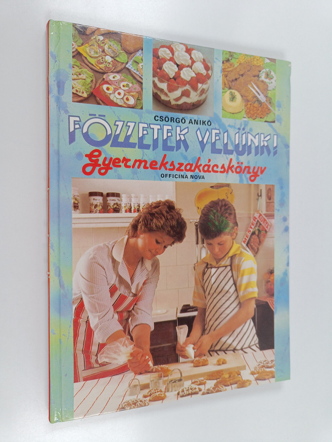 Aniko Csörgo : Fozzetek velunk! - gyermekszakacskönyv