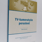 Pekka Korvenoja : TV-kameratyön perusteet - pikkukuva 1