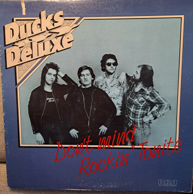 DUCKS DELUXE : DON'T MIND ROCKIN' TONITE  LP