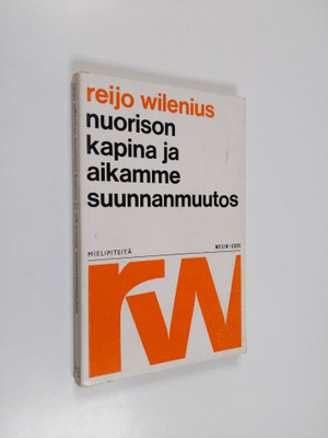 Reijo Wilenius : Nuorison kapina ja aikamme suunnanmuutos
