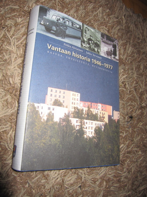 Pekka Ahtiainen : Vantaan historia 1946-1977 : kasvua, yh...