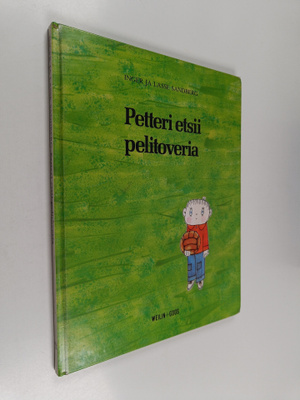 Inger Sandberg : Petteri etsii pelitoveria
