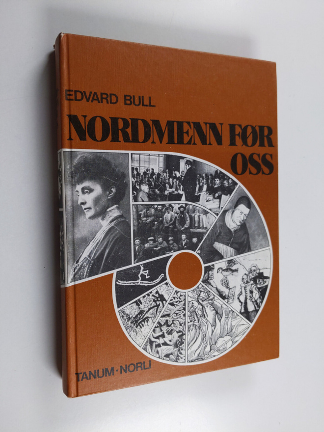 Edvard Bull : Nordmenn for oss : Norgeshistorie for den v...