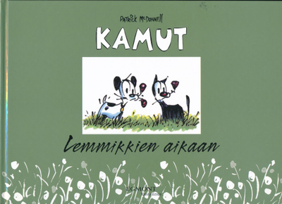 PATRICK McDONNELL Kamut - lemmikkien aikaan (Egmont 2007)