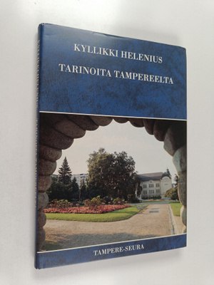 Kyllikki Helenius : Tarinoita Tampereelta