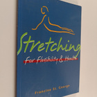 Francine St. George : Stretching for flexibility and health - pikkukuva 1