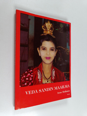Irene Moilanen : Sayama Veda Sandin maailma : Myanmarilai...