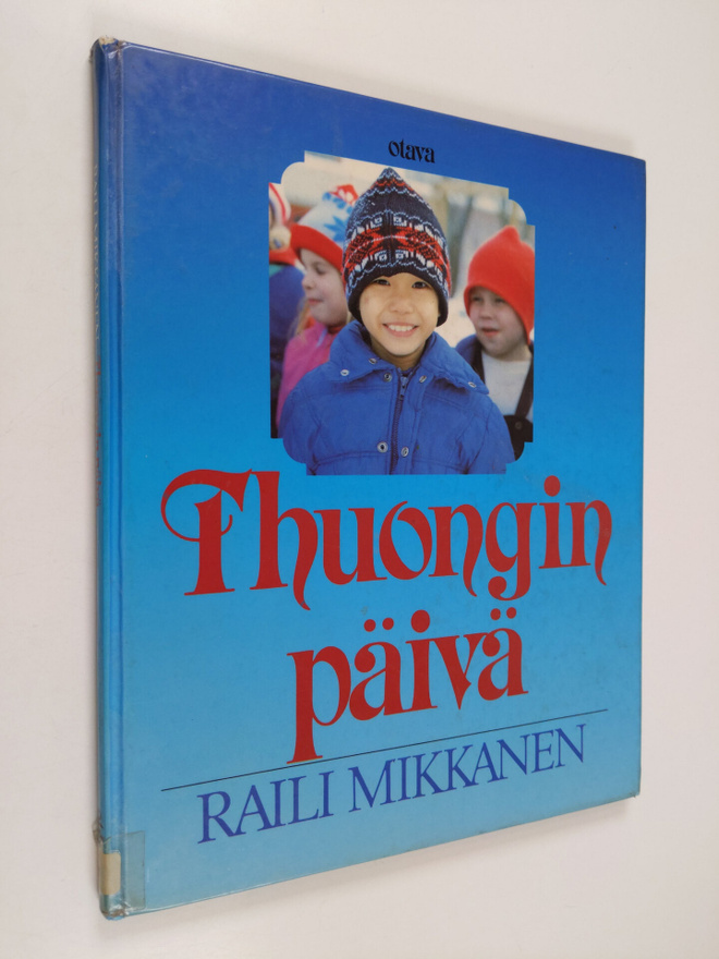 Raili Mikkanen : Thuongin päivä