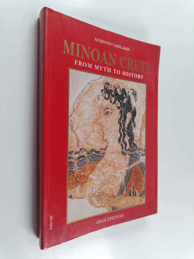 Adonis Vasilakis ym. : Minoan Crete - From Myth to History