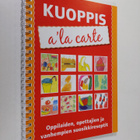 Kuoppis a'la carte : oppilaiden, opettajien ja vanhempien... - pikkukuva 1