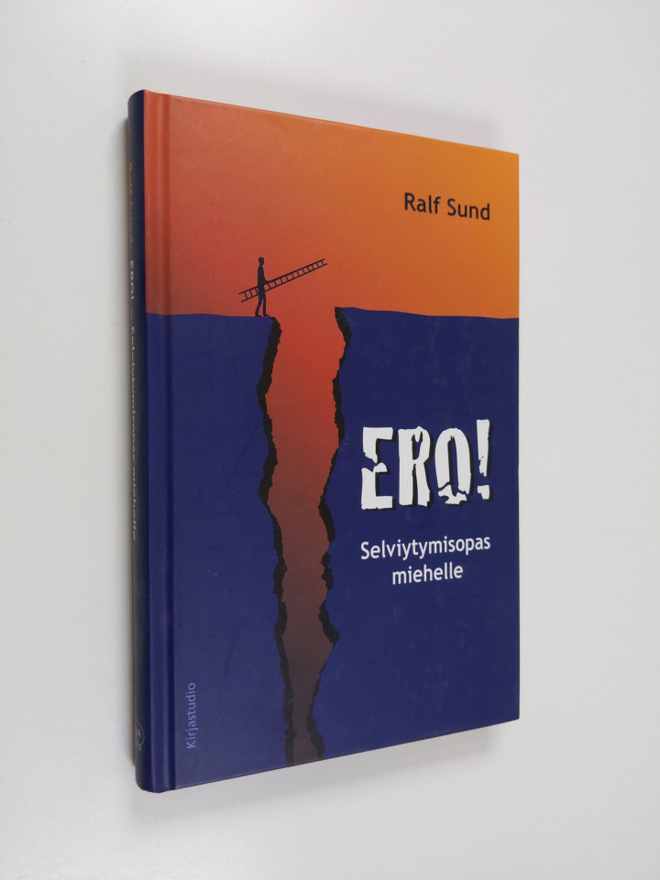 Ralf Sund : Ero! : selviytymisopas miehelle