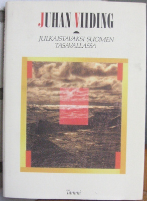 Juhan Viiding: Julkaistavaksi Suomen tasavallassa, 181 s.