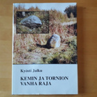 Kyösti Julku; Kemin ja Tornion vanha raja - pikkukuva 1