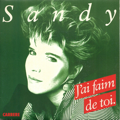 SANDY: J'ai Faim De Toi / …(Instrumental) 7"kk