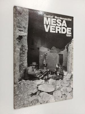 Gustaf Nordenskiöld : Mesa Verde 1891