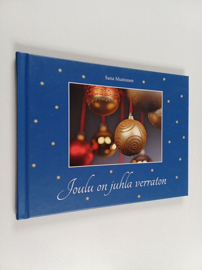 Sana Mustonen : Joulu on juhla verraton