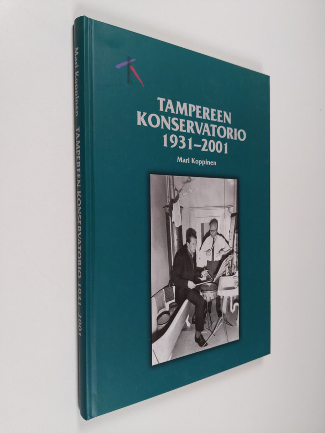 Mari Koppinen : Tampereen konservatorio 1931-2001