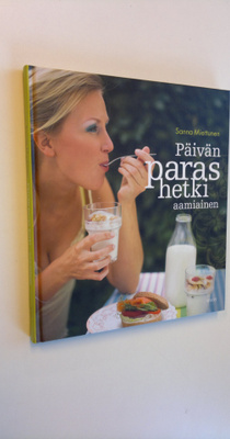 Sanna Miettunen : Päivän paras hetki - aamiainen