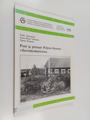 Erkki Alasaarela ym. : Puut ja pensaat Pohjois-Suomen vih...