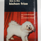 Anna Katherine Nicholas ym. : This Is the Bichon Frise - pikkukuva 2