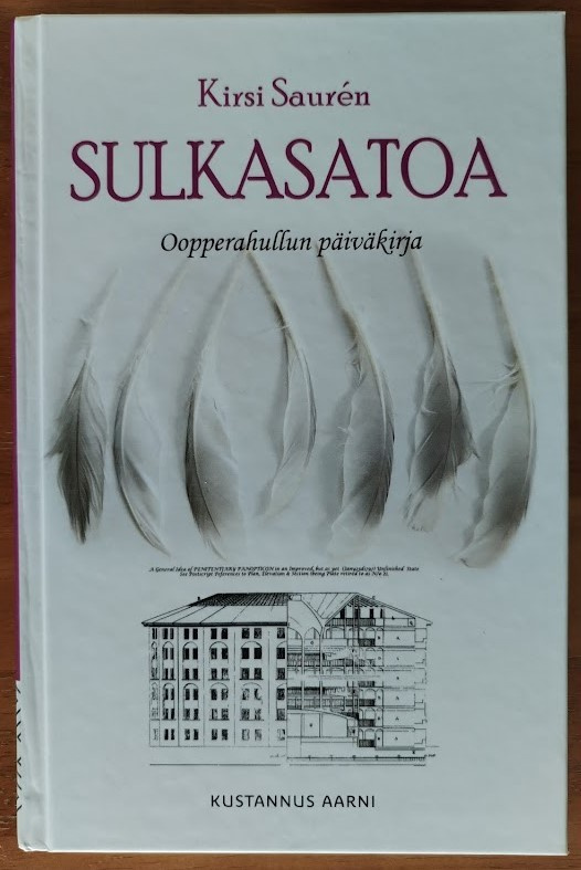 Kirsi Saurén: Sulkasatoa - Oopperahullun päiväkirja