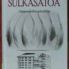 Kirsi Saurén: Sulkasatoa - Oopperahullun päiväkirja - pikkukuva 1
