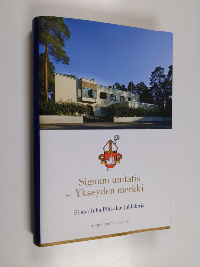 Ari (toim.) Hukari : Signum unitatis - ykseyden merkki : ...