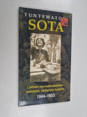 Dalia Kuodyte : Tuntematon sota : Liettuan neuvostovastai...