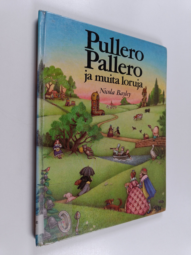 Nicola Bayley : Pullero Pallero ja muita loruja