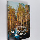 Pentti H. Tikkanen ym. : Suuntana Sompio - pikkukuva 1