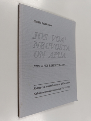 Heikki Mikkonen : Jos voa' neuvosta on apua : niin hyvä t...