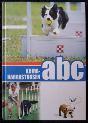Koiraharrastuksen ABC - kirja