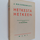 J. Krishnamurti : Hetkestä hetkeen - pikkukuva 1