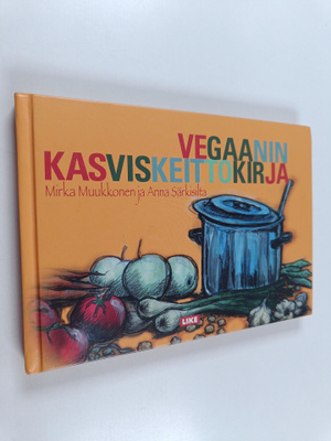 Mirka Muukkonen : Vegaanin kasviskeittokirja